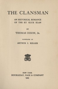 The Clansman is among five of Dixon’s novels held by Special Collections. The library’s main collection holds several more titles.